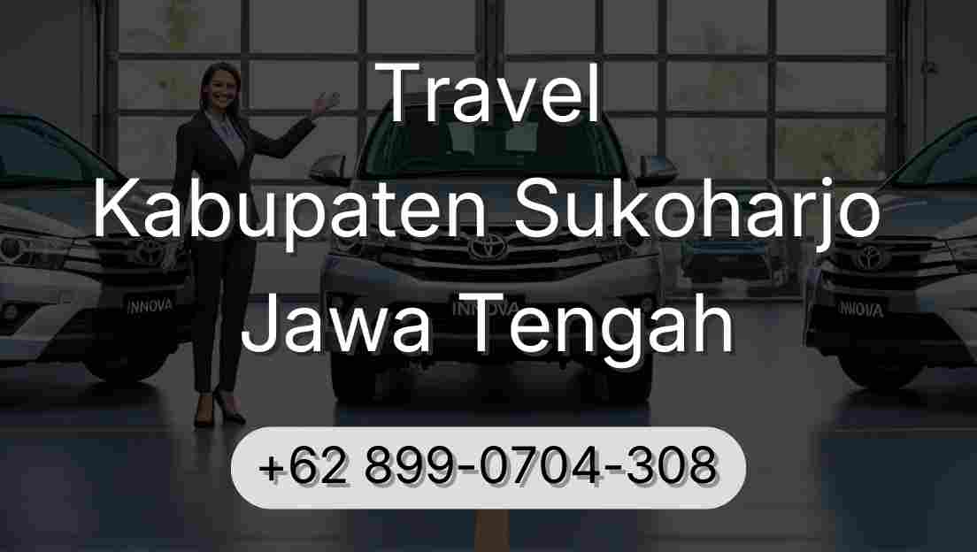 Travel Kabupaten Sukoharjo Jawa Tengah
