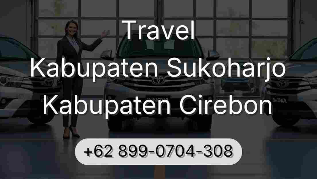 Travel Kabupaten Sukoharjo Kabupaten Cirebon