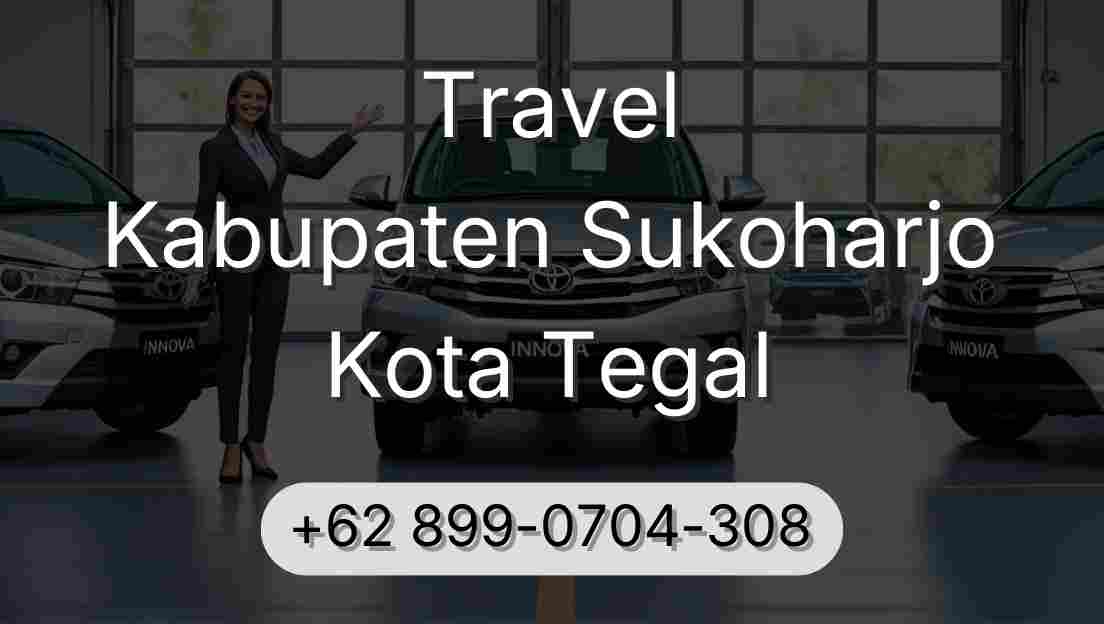 Travel Kabupaten Sukoharjo Kota Tegal