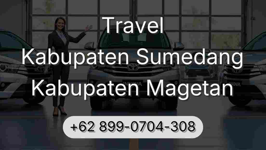 Travel Kabupaten Sumedang Kabupaten Magetan
