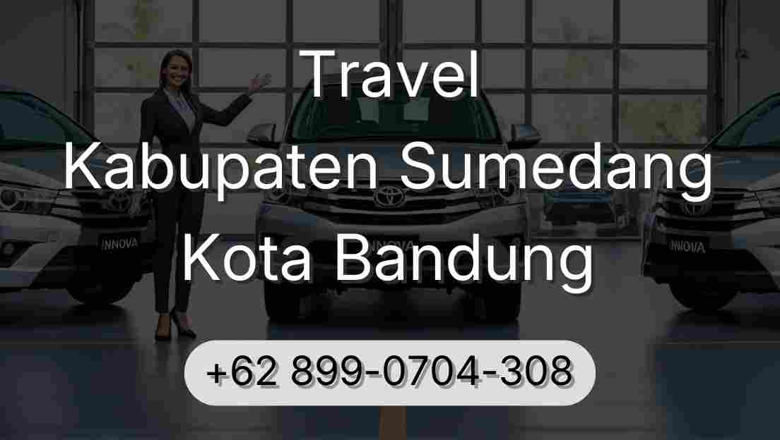 Travel Kabupaten Sumedang Kota Bandung