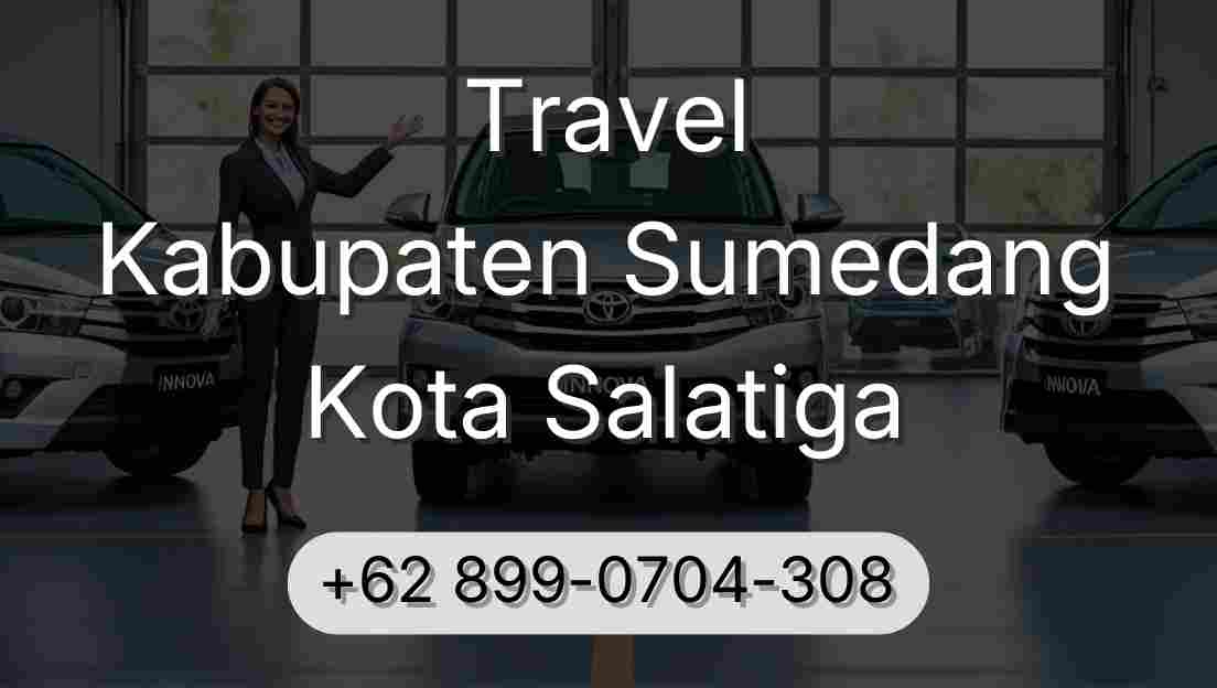 Travel Kabupaten Sumedang Kota Salatiga