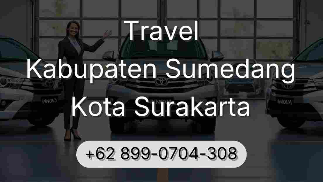 Travel Kabupaten Sumedang Kota Surakarta