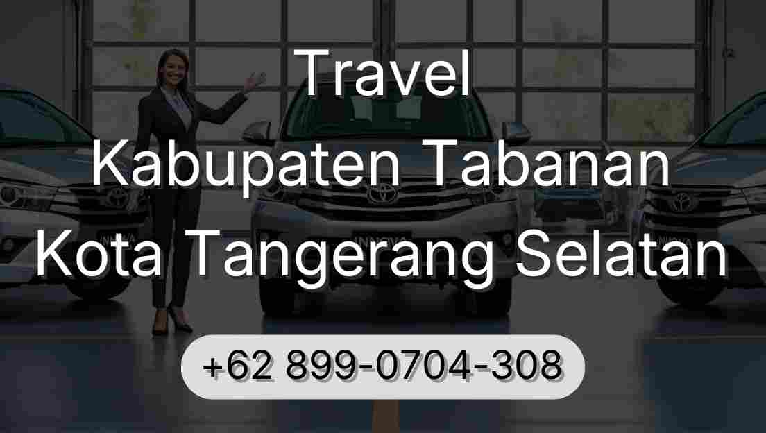Travel Kabupaten Tabanan Kota Tangerang Selatan