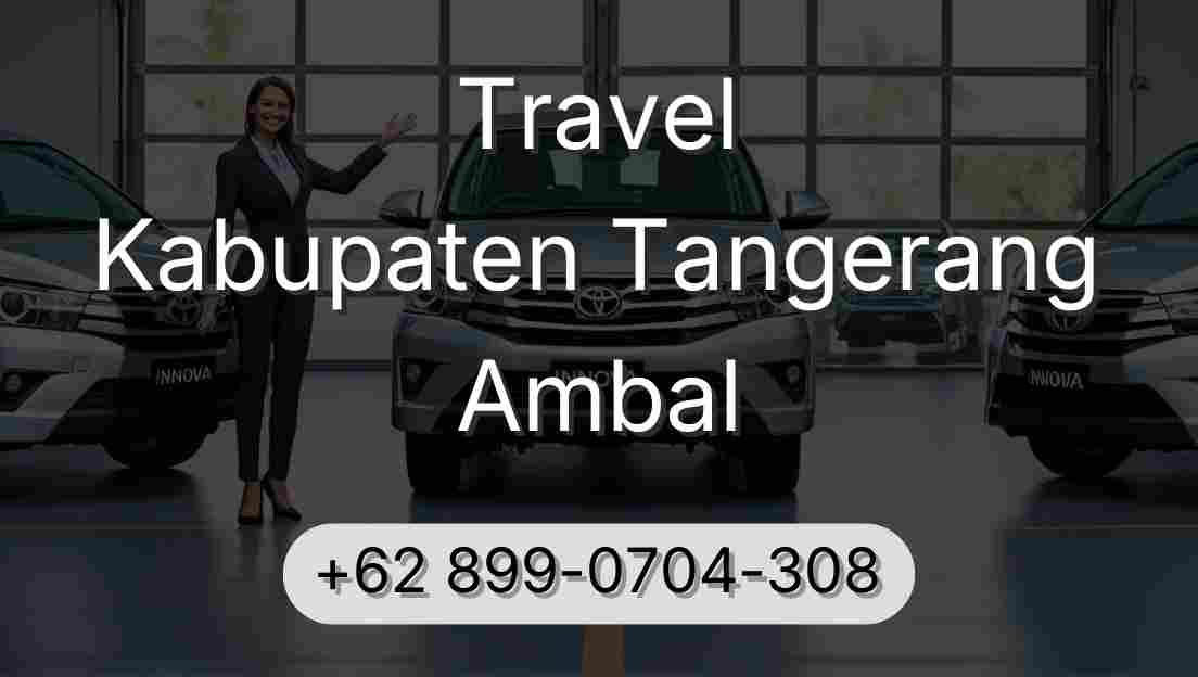 Travel Kabupaten Tangerang Ambal
