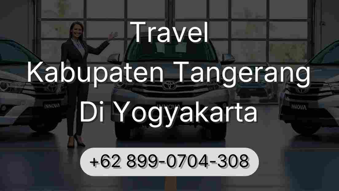 Travel Kabupaten Tangerang Di Yogyakarta
