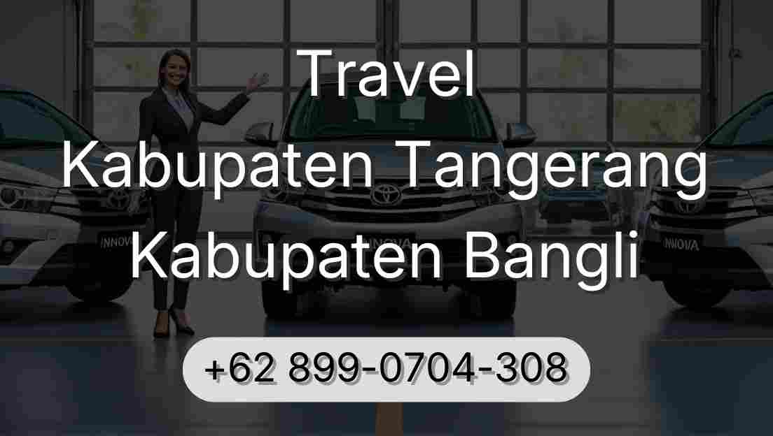 Travel Kabupaten Tangerang Kabupaten Bangli