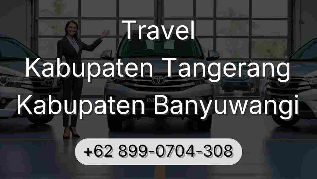 Travel Kabupaten Tangerang Kabupaten Banyuwangi