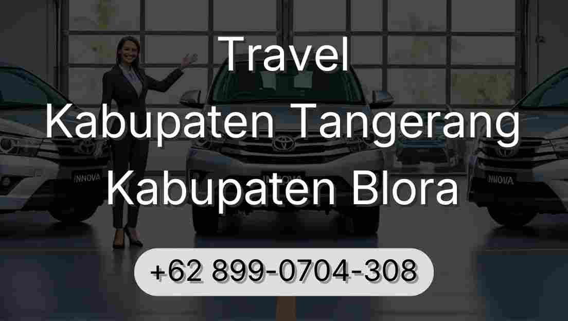 Travel Kabupaten Tangerang Kabupaten Blora