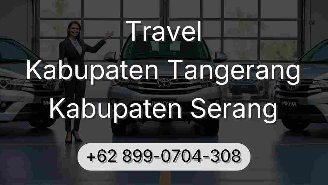 Travel Kabupaten Tangerang Kabupaten Serang