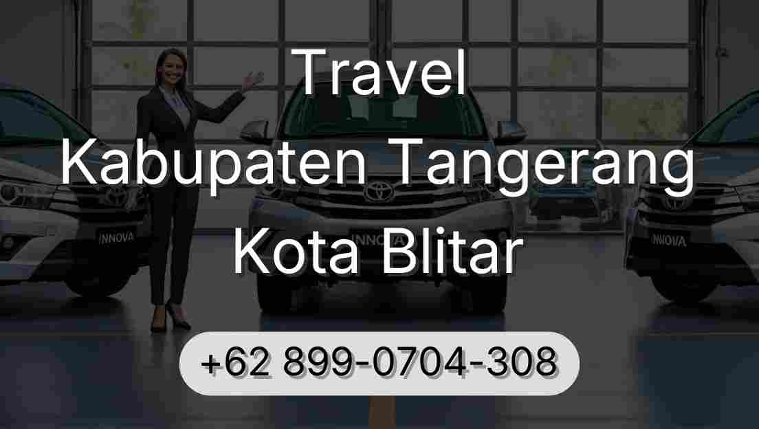 Travel Kabupaten Tangerang Kota Blitar