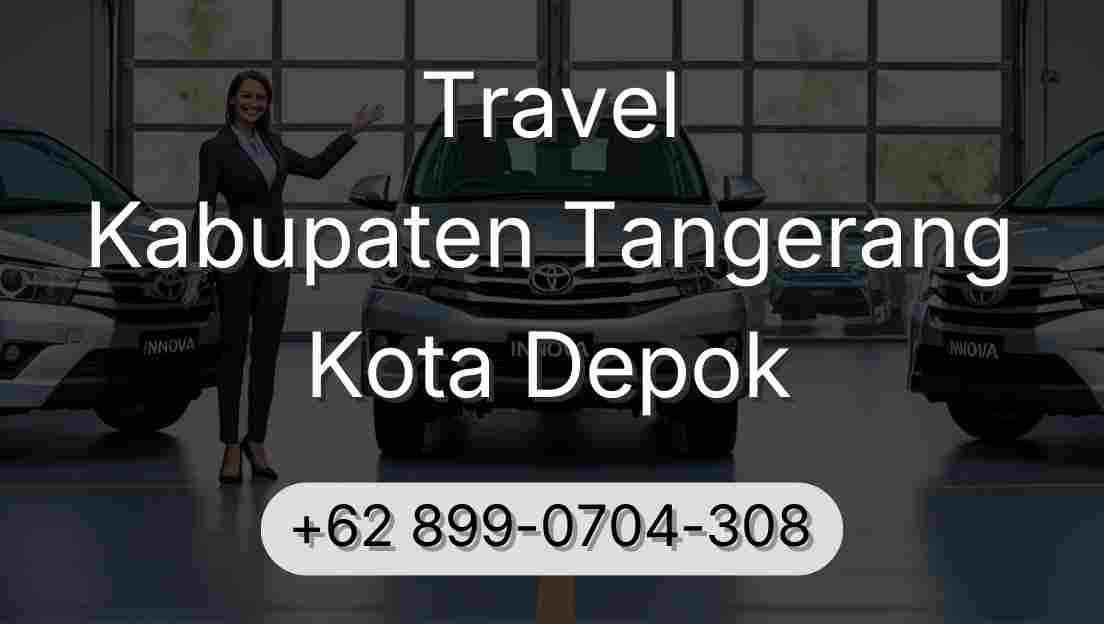 Travel Kabupaten Tangerang Kota Depok