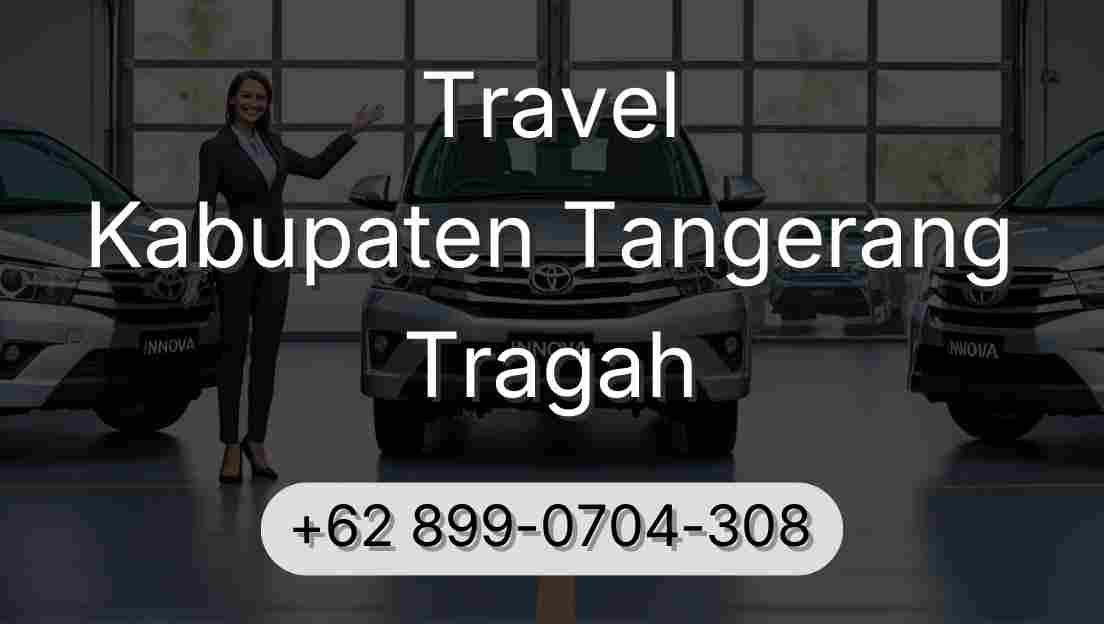 Travel Kabupaten Tangerang Tragah