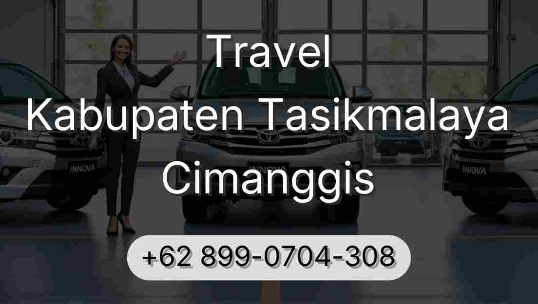 Travel Kabupaten Tasikmalaya Cimanggis