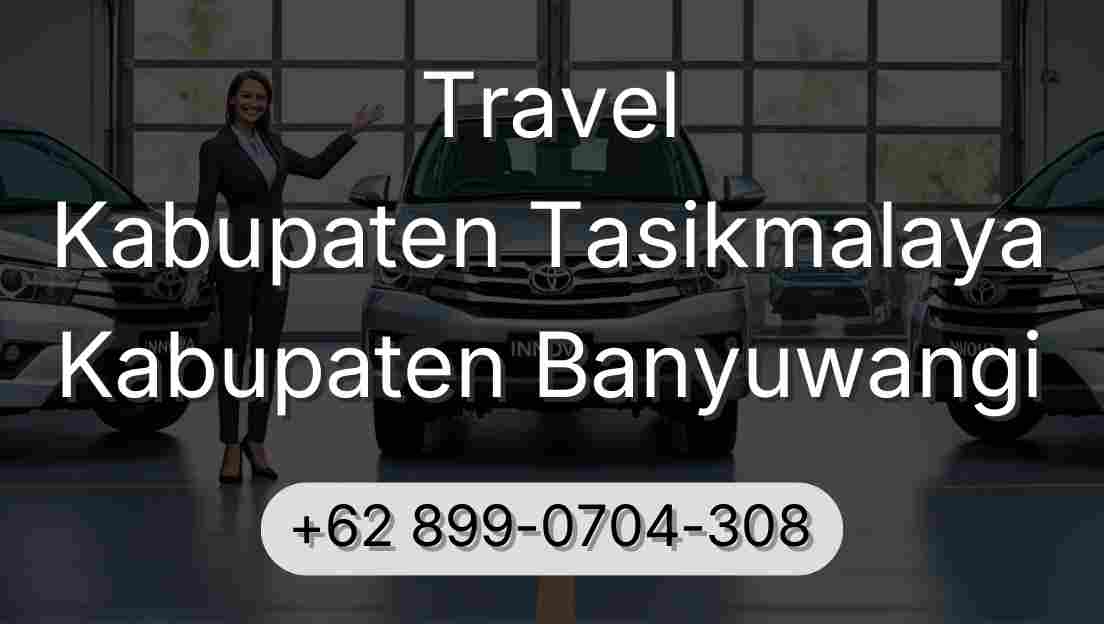 Travel Kabupaten Tasikmalaya Kabupaten Banyuwangi
