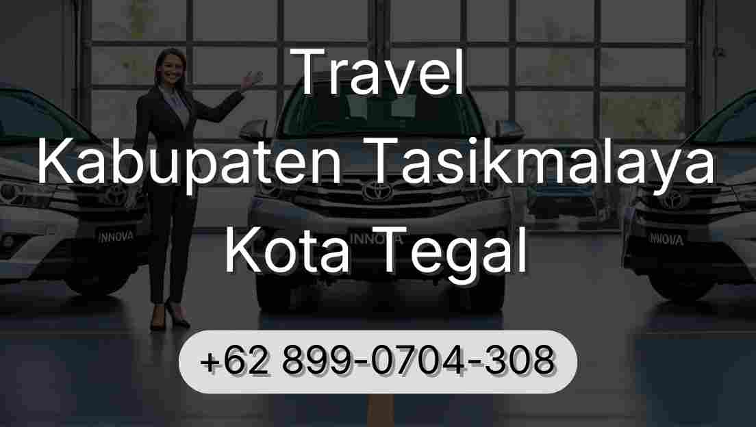 Travel Kabupaten Tasikmalaya Kota Tegal