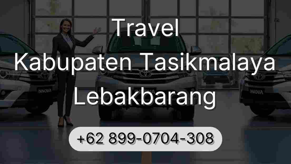 Travel Kabupaten Tasikmalaya Lebakbarang