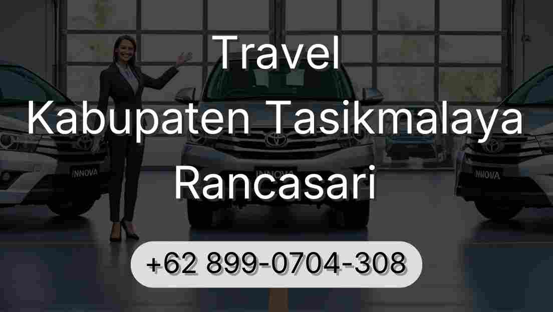 Travel Kabupaten Tasikmalaya Rancasari