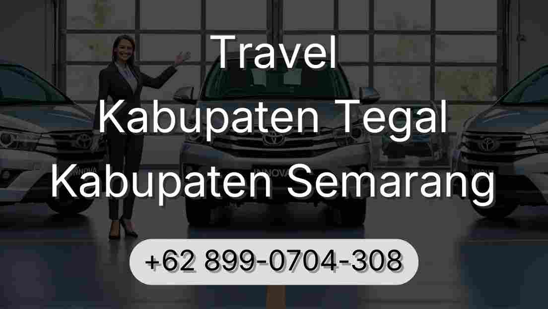 Travel Kabupaten Tegal Kabupaten Semarang