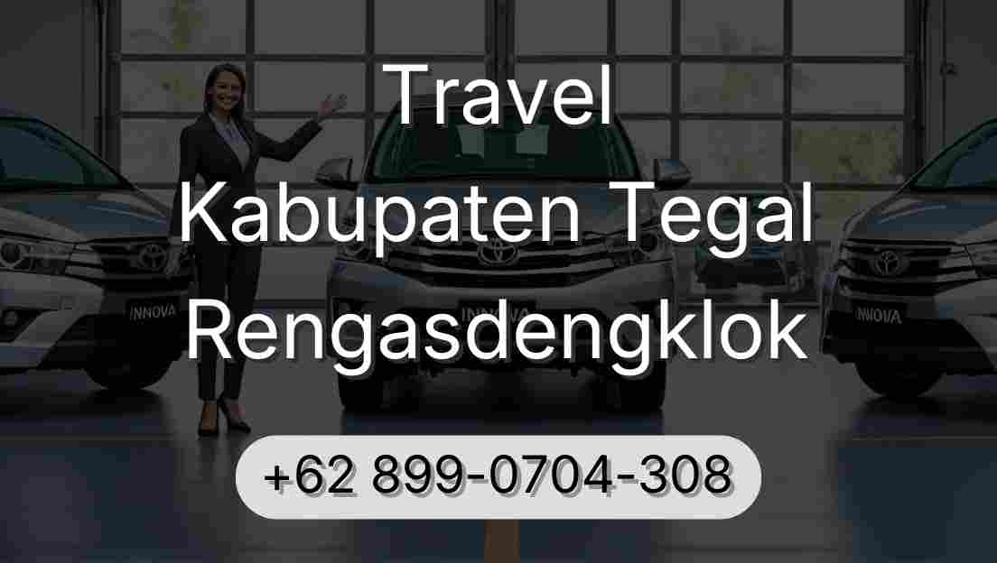 Travel Kabupaten Tegal Rengasdengklok