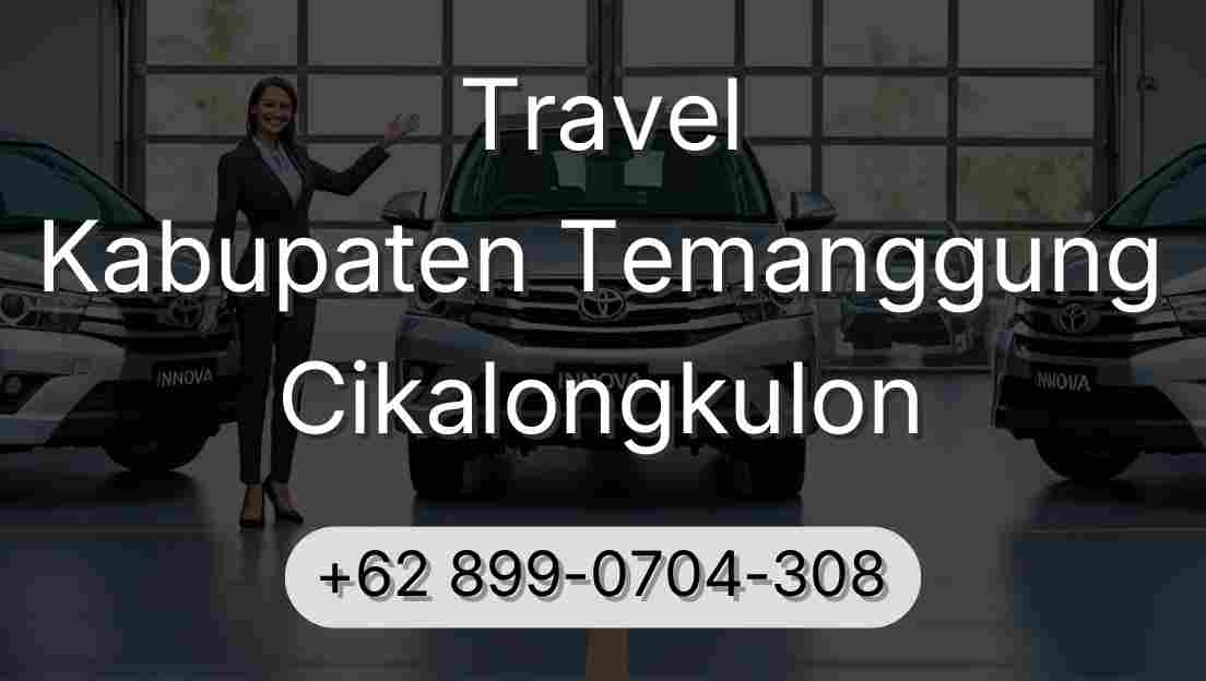 Travel Kabupaten Temanggung Cikalongkulon
