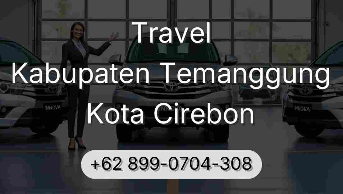 Travel Kabupaten Temanggung Kota Cirebon