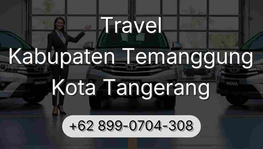 Travel Kabupaten Temanggung Kota Tangerang