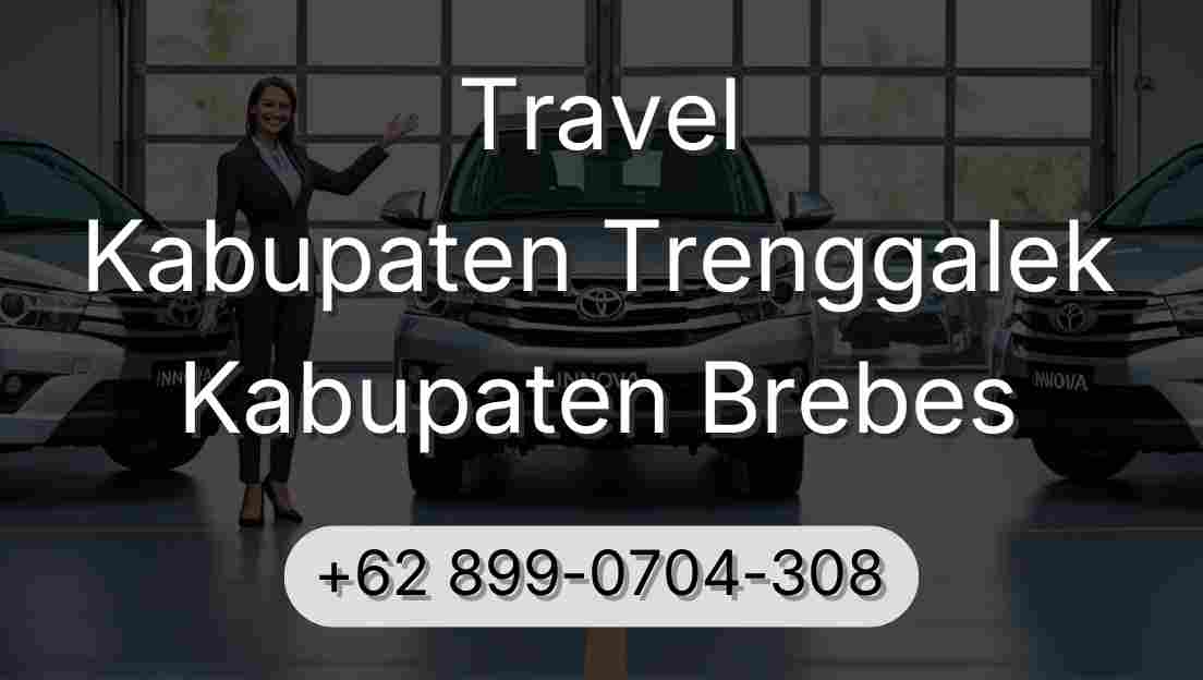 Travel Kabupaten Trenggalek Kabupaten Brebes