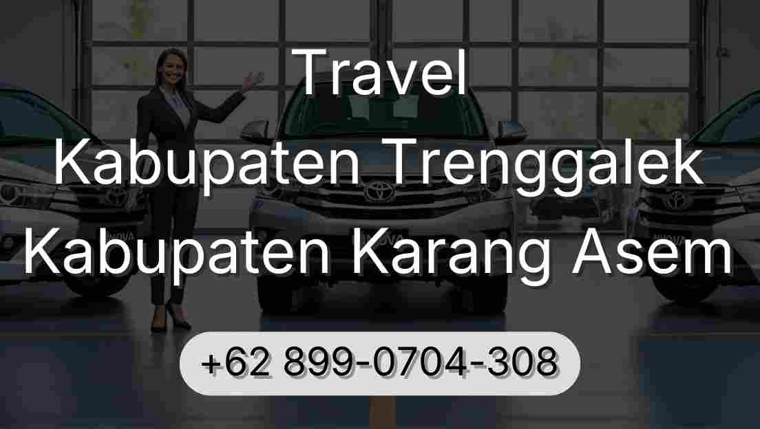Travel Kabupaten Trenggalek Kabupaten Karang Asem