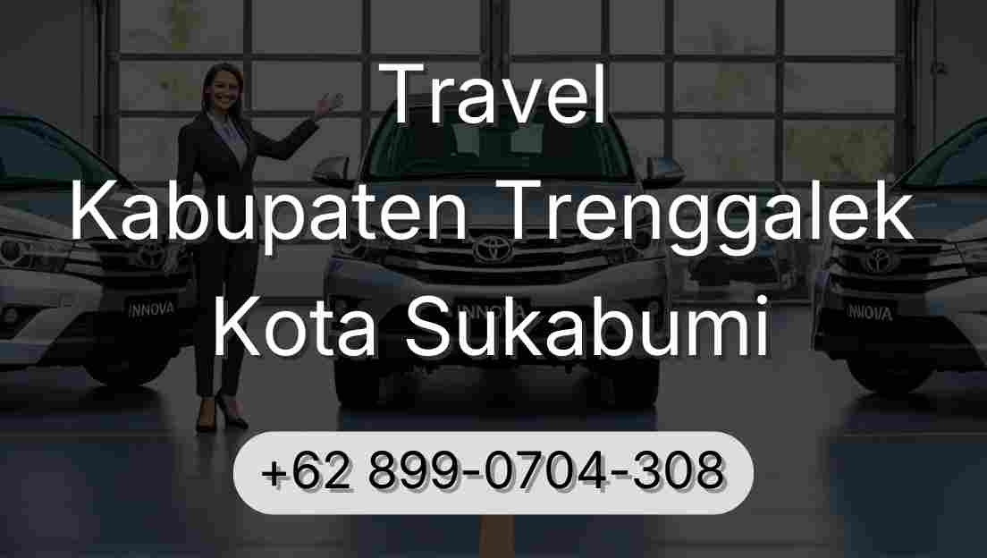 Travel Kabupaten Trenggalek Kota Sukabumi