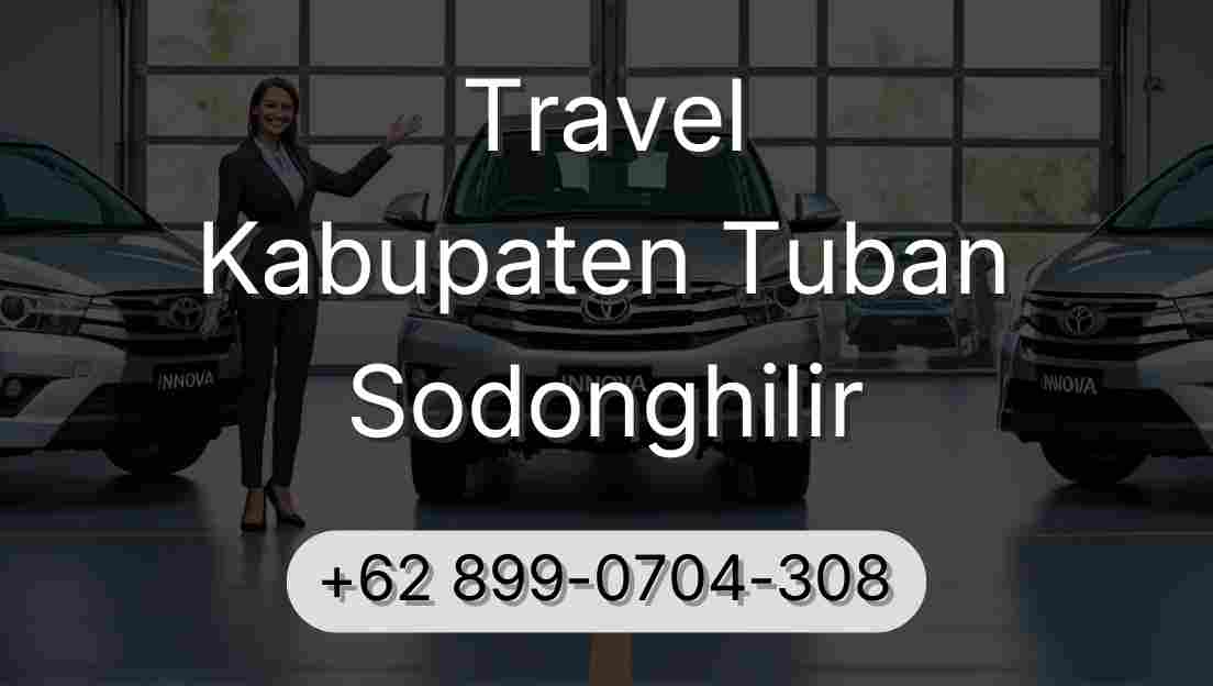Travel Kabupaten Tuban Sodonghilir
