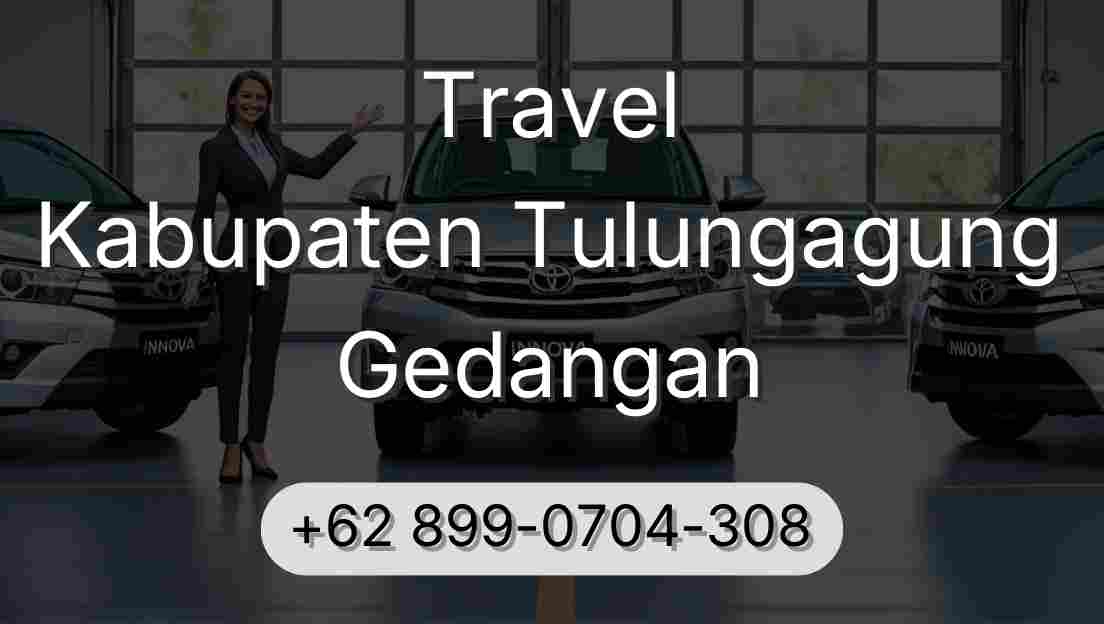 Travel Kabupaten Tulungagung Gedangan