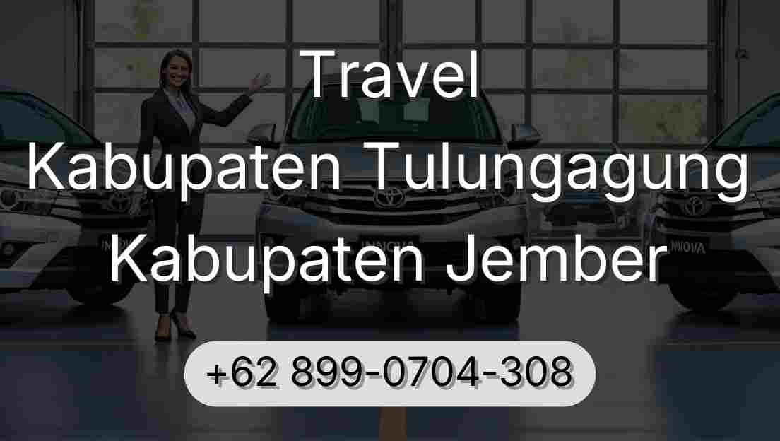 Travel Kabupaten Tulungagung Kabupaten Jember