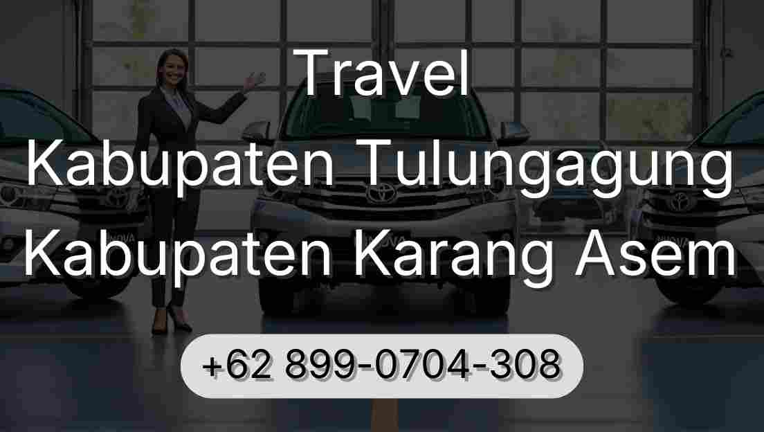 Travel Kabupaten Tulungagung Kabupaten Karang Asem