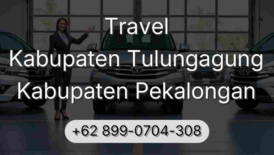 Travel Kabupaten Tulungagung Kabupaten Pekalongan