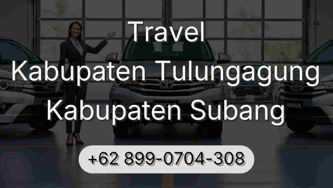 Travel Kabupaten Tulungagung Kabupaten Subang