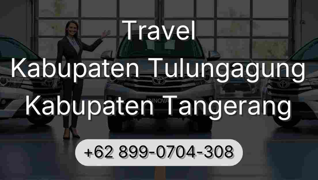 Travel Kabupaten Tulungagung Kabupaten Tangerang