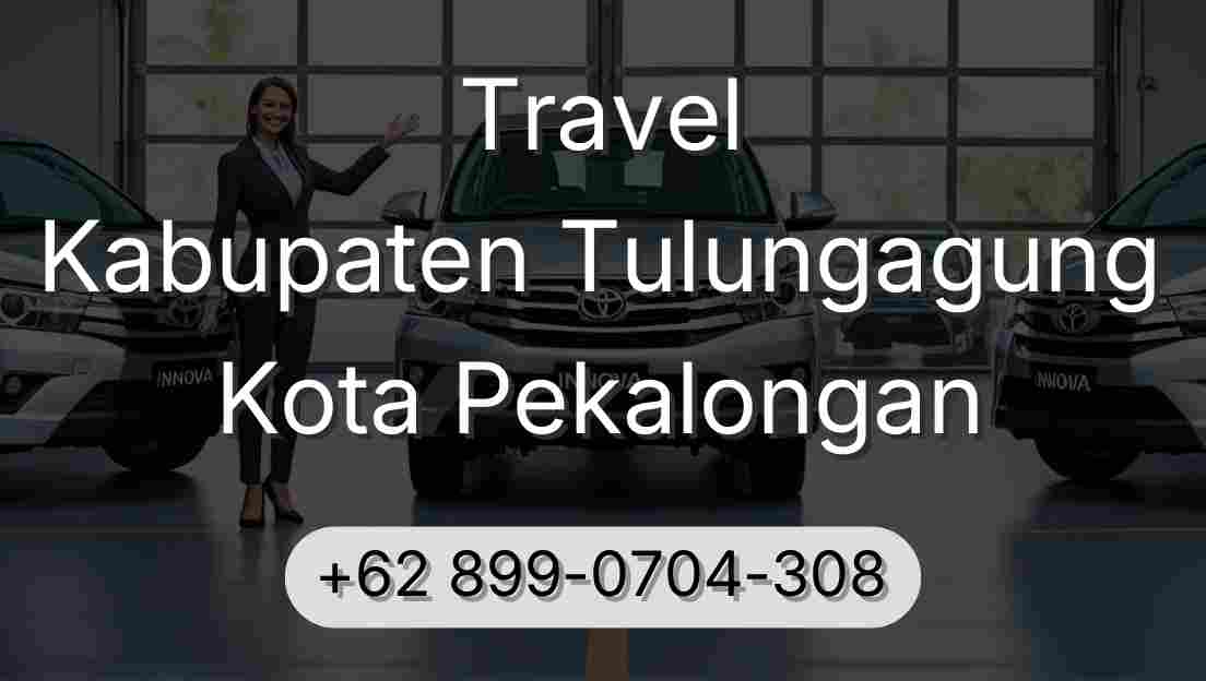 Travel Kabupaten Tulungagung Kota Pekalongan