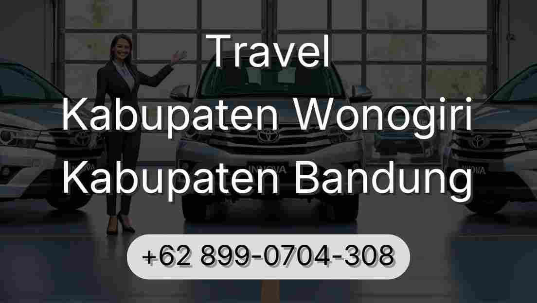 Travel Kabupaten Wonogiri Kabupaten Bandung
