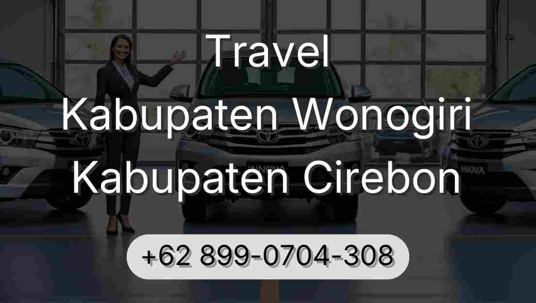 Travel Kabupaten Wonogiri Kabupaten Cirebon