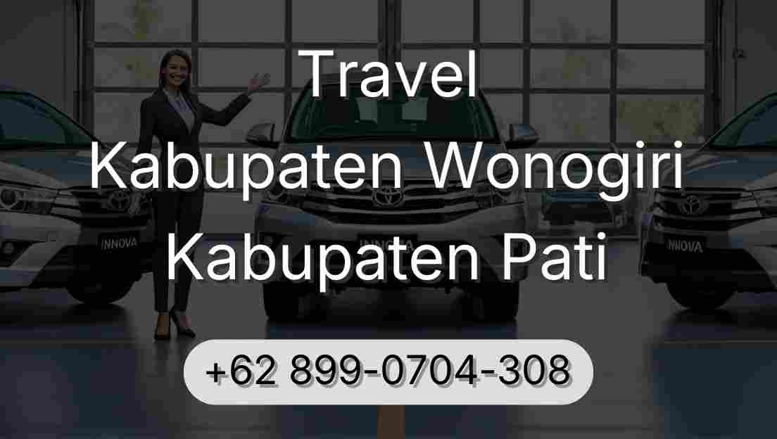 Travel Kabupaten Wonogiri Kabupaten Pati