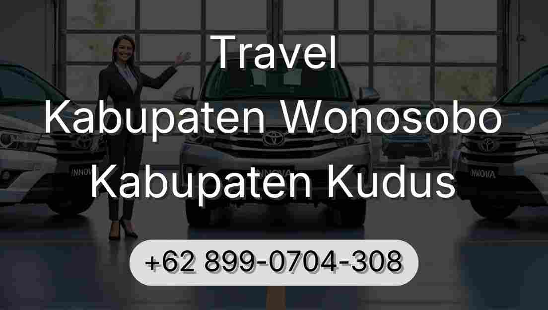 Travel Kabupaten Wonosobo Kabupaten Kudus