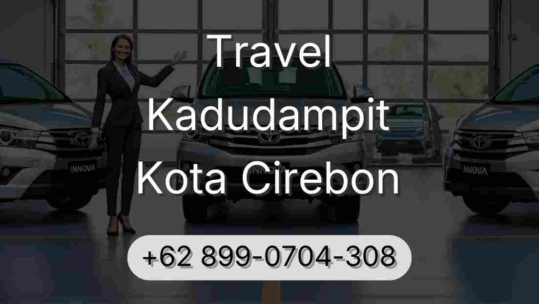 Travel Kadudampit Kota Cirebon