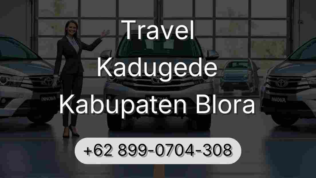 Travel Kadugede Kabupaten Blora