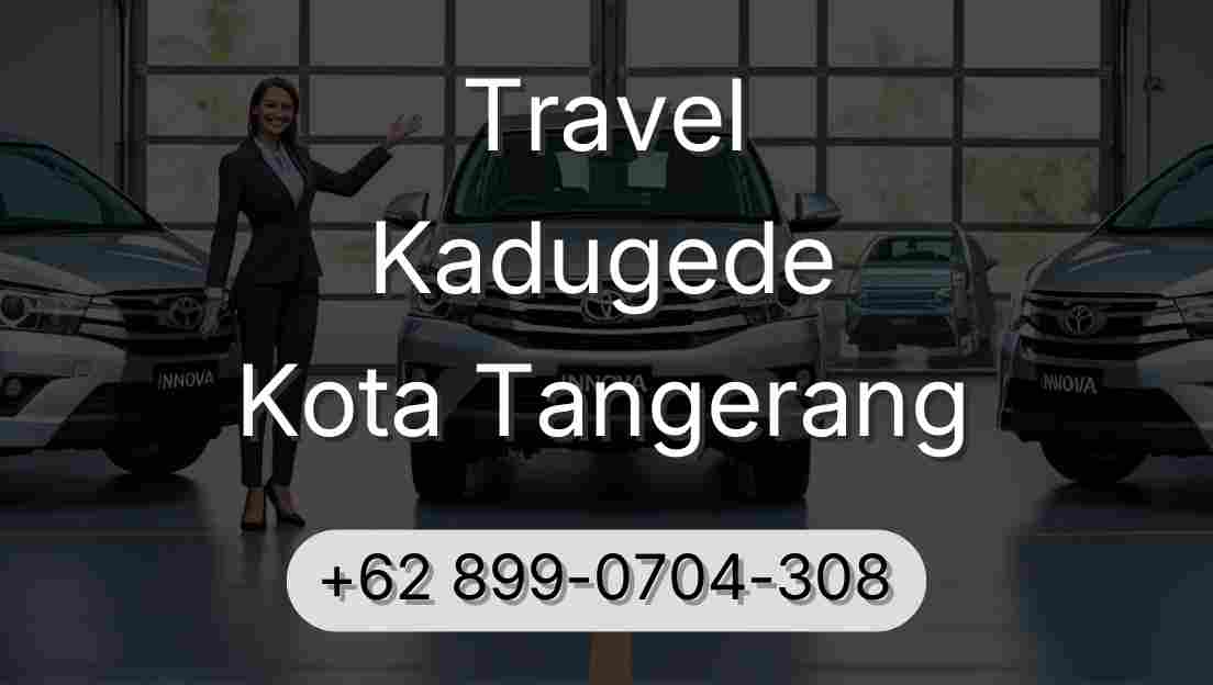 Travel Kadugede Kota Tangerang