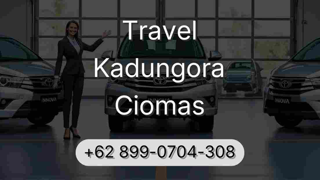 Travel Kadungora Ciomas