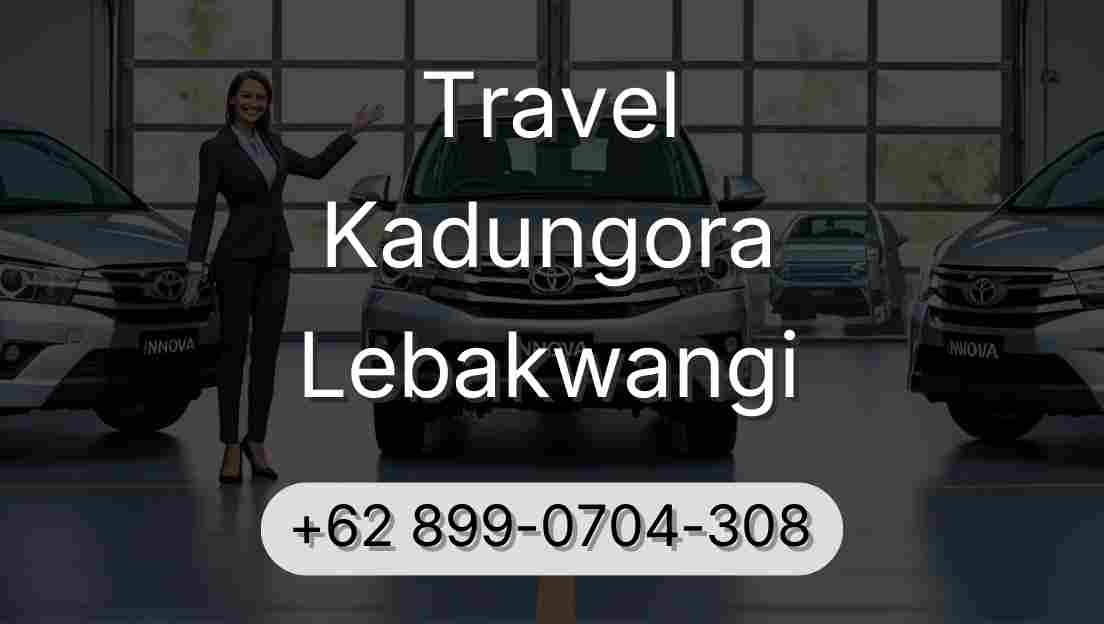 Travel Kadungora Lebakwangi