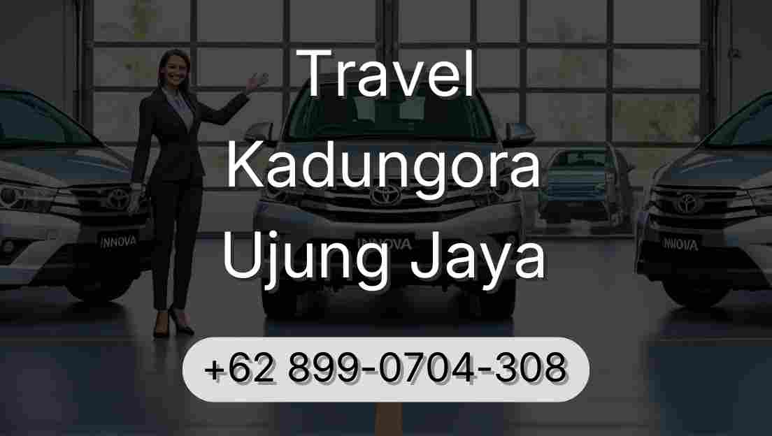 Travel Kadungora Ujung Jaya