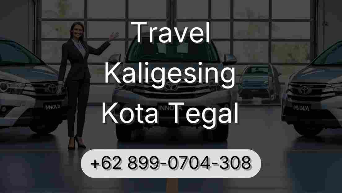 Travel Kaligesing Kota Tegal