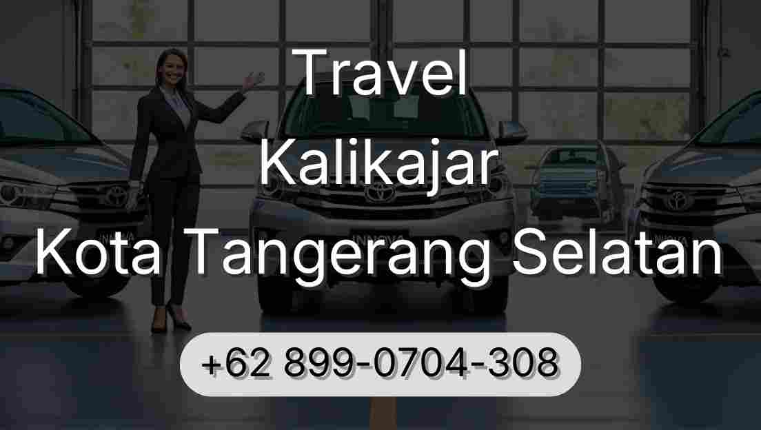 Travel Kalikajar Kota Tangerang Selatan